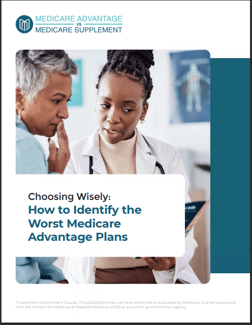 Choosing Wisely: How to Identify the Worst Medicare Advantage Plans